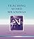 Teaching Word Meanings (Literacy Teaching Series)