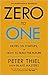 Zero to One Notes on Start Ups or How to Build the Future Paperback 4 Jun 2015