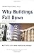 Why Buildings Fall Down: How Structures Fail Reprint Edition by Levy, Matthys, Salvadori, Mario (1994)