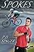Spokes by P.D. Singer (2013-10-12)