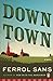 Down Town by Ferrol Sams (2008-09-30)