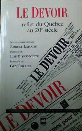 Le devoir: Reflet du Québec au 20e siècle (Collection Communications) (French Edition)