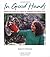 In Good Hands: Behind the Scenes at a Center for Orphaned and Injured Birds by Stephen R Swinburne (1998-05-01)