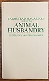 Farmstead Magazines Guide to Animal Husbandry Farmstead Magazines Guide to Animal Husbandry