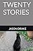 Twenty Stories