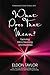 What Does that Mean?: Exploring Mind, Meaning, and Mysteries by Eldon Taylor (2010-02-01)