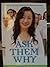 Ask Them Why: How to Help Unbelievers Find the Truth (CD included)