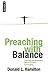 Preaching With Balance: Achieving and Maintaining Biblical Priorities in Preaching by Donald Hamilton (2007-09-20)