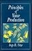 Principles of Voice Production Hardcover - March 14, 1994