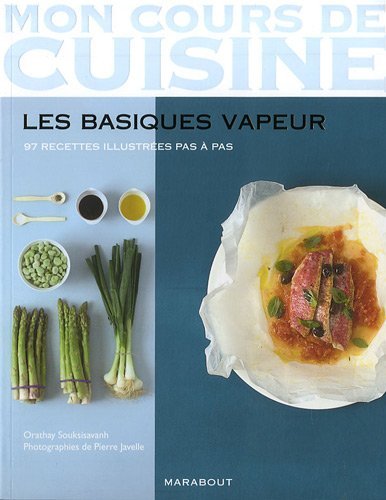 Mon Cours De Cuisine/Les Basiques Vapeur/97 Recettes (French Edition) by Marie Mercier (2010-03-02)