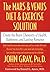 By John Gray The Mars and Venus Diet and Exercise Solution: Create the Brain Chemistry of Health, Happiness, and (First Edition)