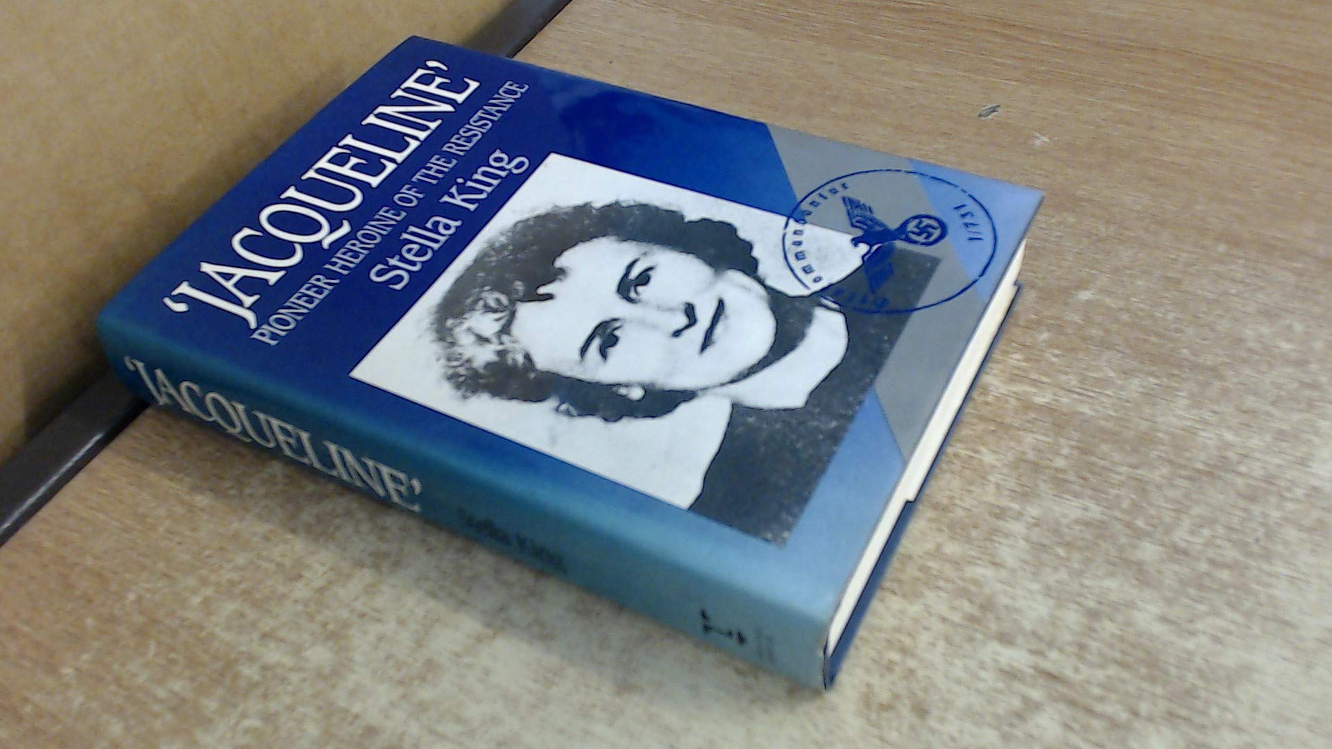 Jacqueline: Pioneer Heroine of the Resistance (Hardcover)