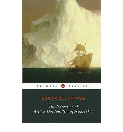 [The Narrative of Arthur Gordon Pym of Nantucket] [by: Edgar Allan Poe]