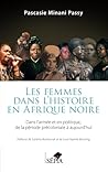 Les femmes dans l'histoire en Afrique noire: Dans l'armée et en politique de la période précoloniale à aujourd'hui (French Edition)