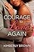 Courage to Love Again