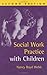 Social Work Practice with Children, Second Edition (Solving Problems in the Teaching of Literacy)