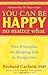 You Can Be Happy No Matter What by Richard Carlson