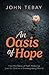 An Oasis of Hope: How the S...