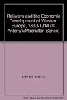 Railways and the Economic Development of Western Europe: 1830-1914