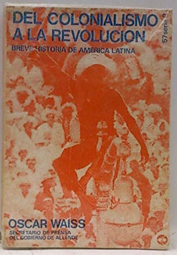 Del colonialismo a la revolución: (breve historia de América Latina) (Colección Lee y discute : Serie R ; no. 57) (Spanish Edition)