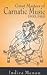 Great Masters of Carnatic Music 1930-1965 by Indira Menon