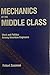 Mechanics of the Middle Class: Work and Politics Among American Engineers