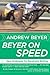 Beyer on Speed: New Strategies for Racetrack Betting by Andrew Beyer (2007-04-04)