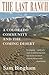 The Last Ranch: A Colorado Community and the Coming Desert (Harvest Book) by Sam Bingham (1997-11-05)