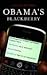 Obamas BlackBerry by Kasper...
