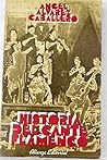 Historia del cante flamenco (Sección Humanidades) (Spanish Edition) Historia del cante flamenco (Sección Humanidades) (Spanish Edition)