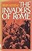 The Invaders of Rome by Bern Keating