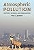 Atmospheric Pollution: History, Science, and Regulation by Professor Mark Z. Jacobson (2002-09-16)