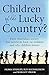 Children of the Lucky Country?