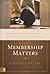 Membership Matters by Chuck...