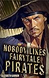 Nobody Likes Fairytale Pirates