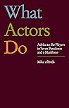 What Actors Do: A...