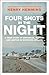 Four Shots in the Night: A True Story of Stakeknife, Murder and Justice in Northern Ireland