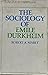 The Sociology of Emile Durkheim