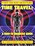 Time Travel: A How-To Insiders Guide by X, Commander (2013) Paperback