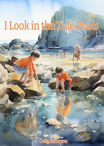 I Look in The Tide Pools (I Look At Nature Early Reader Series)