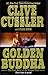 Golden Buddha by Clive Cussler (October 07,2003)