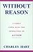 Without Reason : A Family Copes with Two Generations of Autism by Charles A. Hart (1989-11-01)
