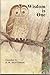 Wisdom Is One: Being a Collection of Quotations from the Sayings and Writings of Some of the Masters and Their Followers, Collated to Show the Fundam
