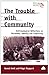 The Trouble with Community: Anthropological Reflections on Movement, Identity and Collectivity (Anthropology, Culture and Society) by Vered Amit (2002-10-20)