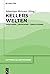 Kellers Welten: Territorien – Ordnungen – Zirkulationen (Gottfried Kellers Moderne, Band 3) (German Edition)