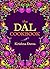 The Dal Cookbook by Krishna Dutta (2013) Hardcover