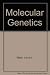 Genetics: A Molecular Approach