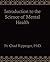 Introduction to the Science of Mental Health by Fr. Chad A. Ripperger(1999-09-01)