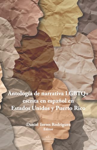 Antología de narrativa LGBTQ+ escrita en español en Estados Unidos y Puerto Rico (Spanish Edition)