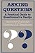 Asking Questions: A Practical Guide to Questionnaire Design (Social & Behavioral Science Series) by Seymour Sudman (1982-11-12)